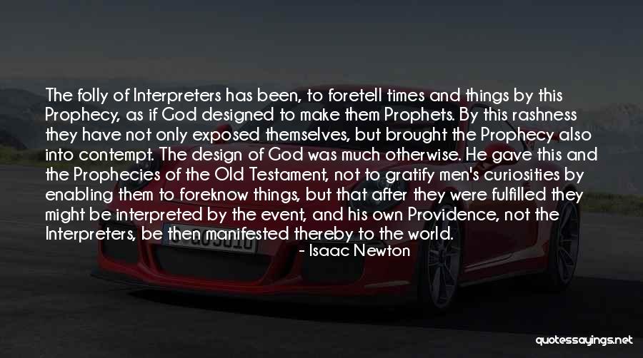 Things Prophets Quotes By Isaac Newton Things Prophets Quotes By Isaac Newton