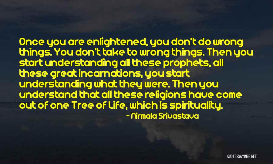 Things Prophets Quotes By Nirmala Srivastava Things Prophets Quotes By Nirmala Srivastava