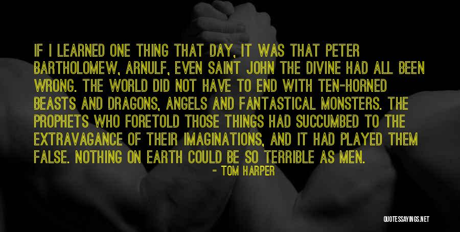 Things Prophets Quotes By Tom Harper Things Prophets Quotes By Tom Harper