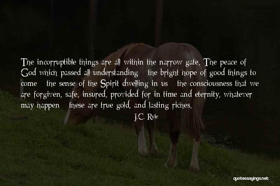 Things Provided Quotes By J.C. Ryle Things Provided Quotes By J.C. Ryle