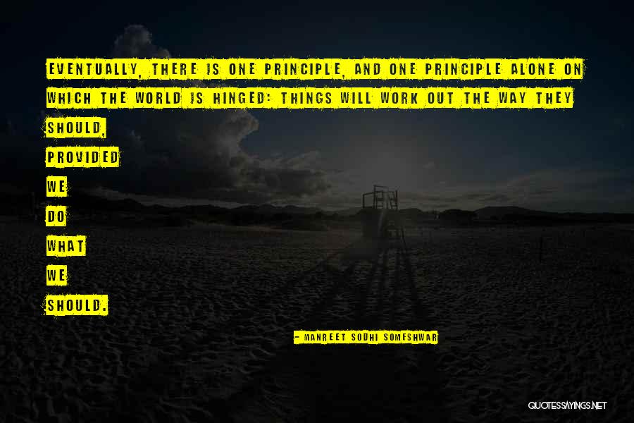 Things Provided Quotes By Manreet Sodhi Someshwar Things Provided Quotes By Manreet Sodhi Someshwar