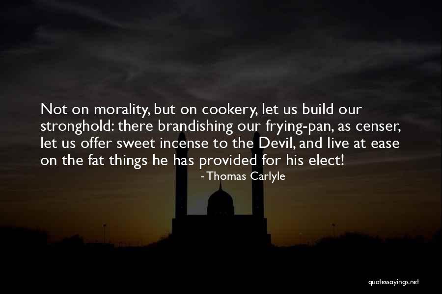 Things Provided Quotes By Thomas Carlyle Things Provided Quotes By Thomas Carlyle