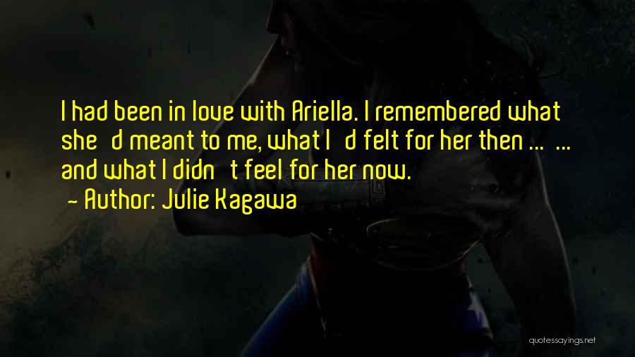 Things Remembered Love Quotes By Julie Kagawa