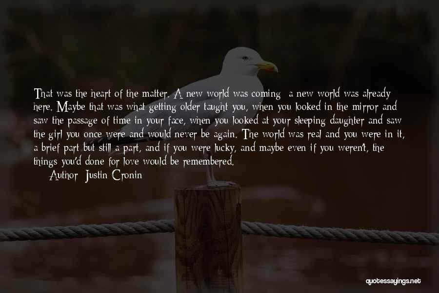 Things Remembered Love Quotes By Justin Cronin
