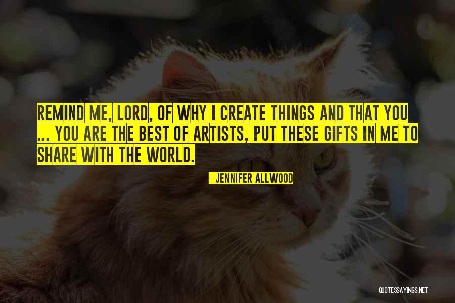 Things Remind Me Of You Quotes By Jennifer Allwood Things Remind Me Of You Quotes By Jennifer Allwood