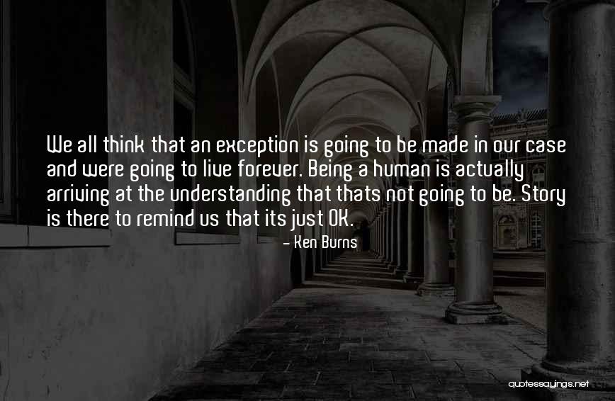 Things Remind Me Of You Quotes By Ken Burns Things Remind Me Of You Quotes By Ken Burns