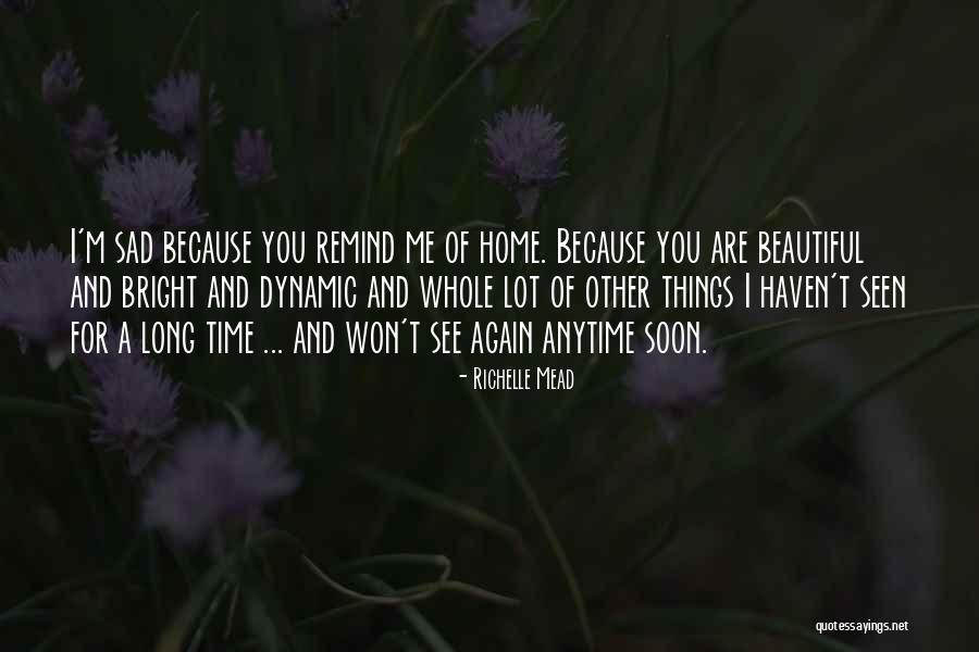 Things Remind Me Of You Quotes By Richelle Mead Things Remind Me Of You Quotes By Richelle Mead
