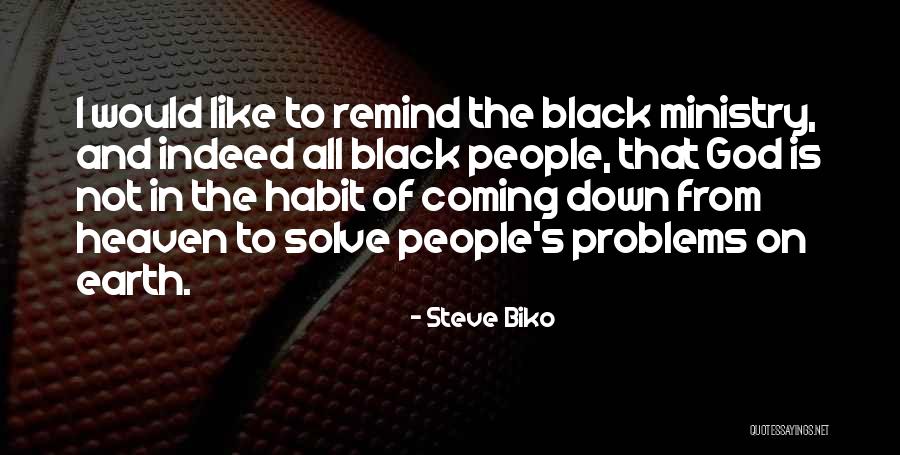 Things Remind Me Of You Quotes By Steve Biko Things Remind Me Of You Quotes By Steve Biko
