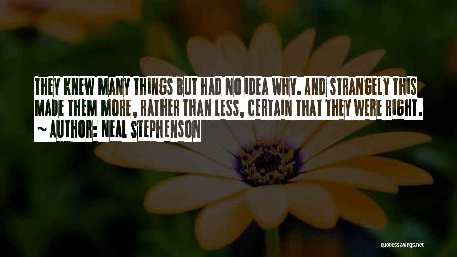 Things Right Quotes By Neal Stephenson