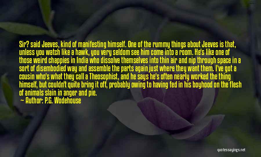 Things Said In Anger Quotes By P.G. Wodehouse