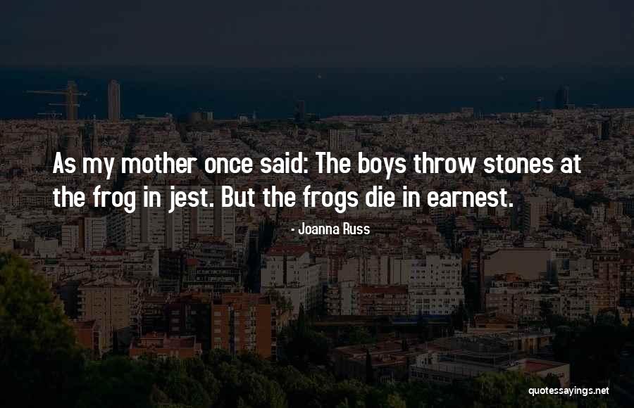 Things Said In Jest Quotes By Joanna Russ Things Said In Jest Quotes By Joanna Russ