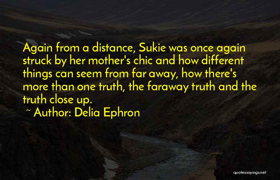 Things Seem Different Quotes By Delia Ephron