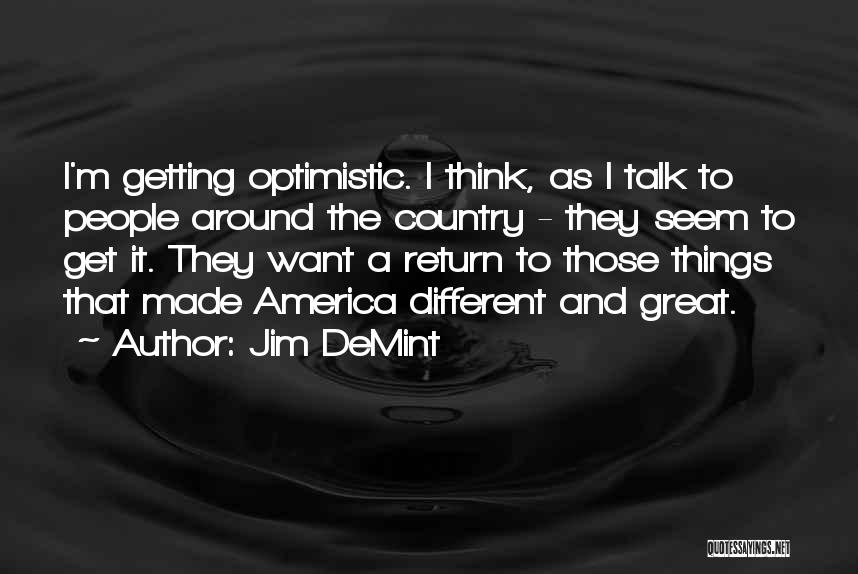 Things Seem Different Quotes By Jim DeMint