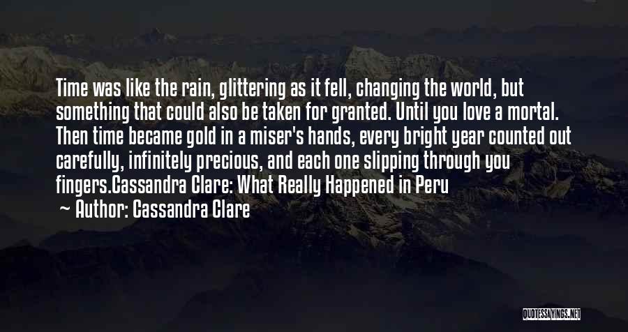 Things Slipping Through Your Fingers Quotes By Cassandra Clare