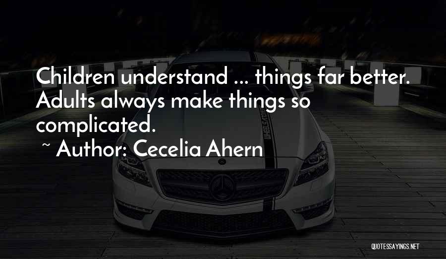 Things So Complicated Quotes By Cecelia Ahern