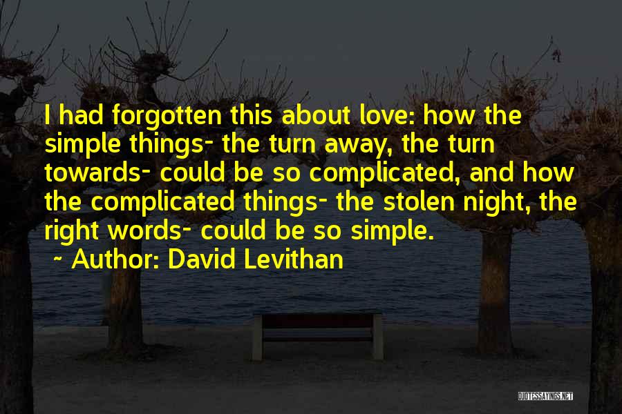 Things So Complicated Quotes By David Levithan