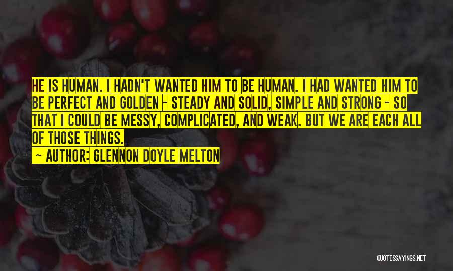 Things So Complicated Quotes By Glennon Doyle Melton