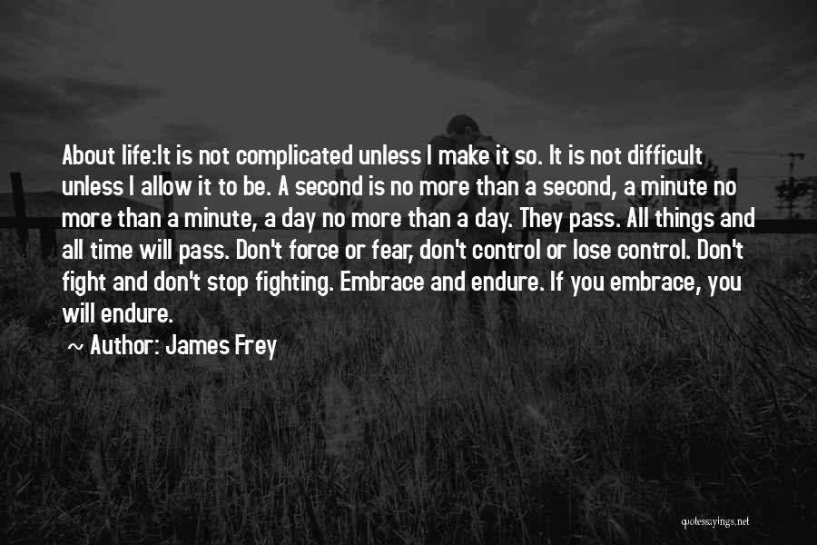 Things So Complicated Quotes By James Frey