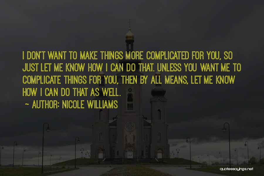 Things So Complicated Quotes By Nicole Williams