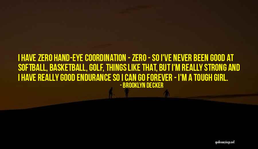 Things Softball Quotes By Brooklyn Decker Things Softball Quotes By Brooklyn Decker