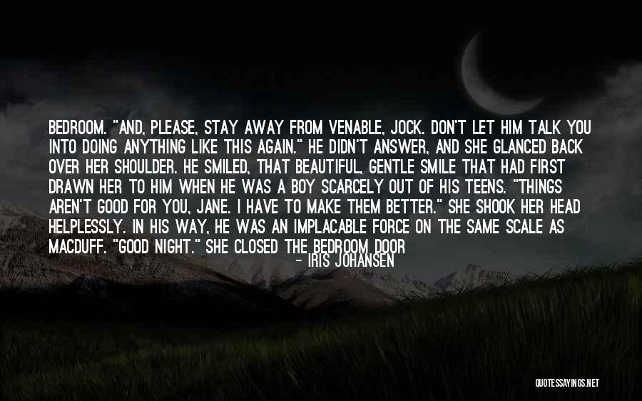Things Stay The Same Quotes By Iris Johansen Things Stay The Same Quotes By Iris Johansen