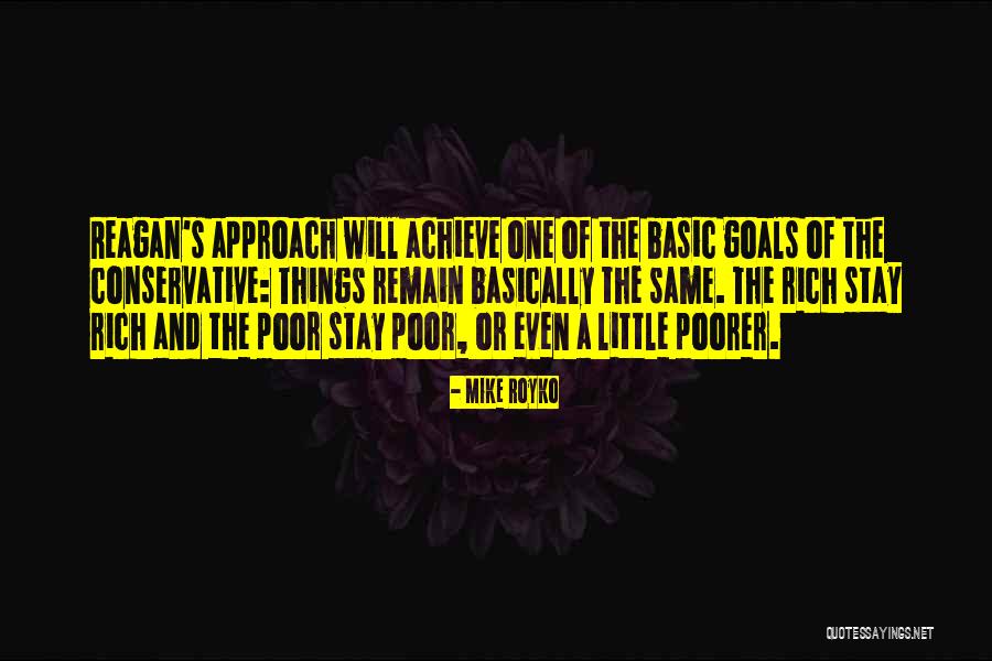 Things Stay The Same Quotes By Mike Royko Things Stay The Same Quotes By Mike Royko