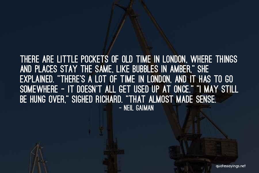 Things Stay The Same Quotes By Neil Gaiman Things Stay The Same Quotes By Neil Gaiman