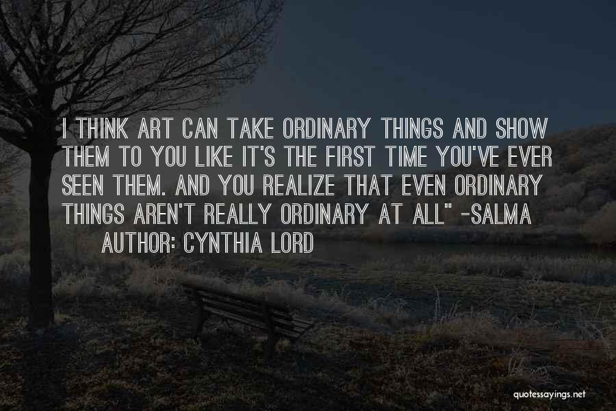 Things Take Time Quotes By Cynthia Lord