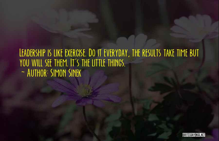 Things Take Time Quotes By Simon Sinek