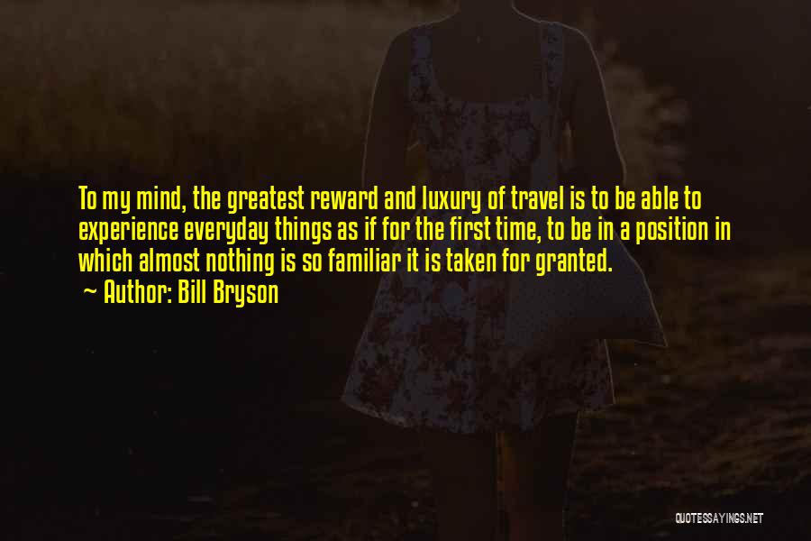 Things Taken For Granted Quotes By Bill Bryson