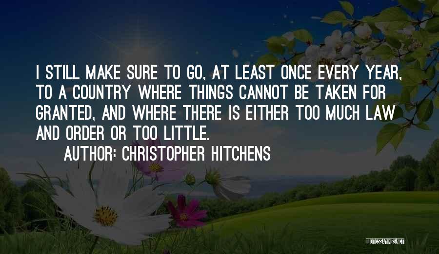 Things Taken For Granted Quotes By Christopher Hitchens