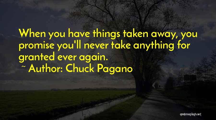 Things Taken For Granted Quotes By Chuck Pagano