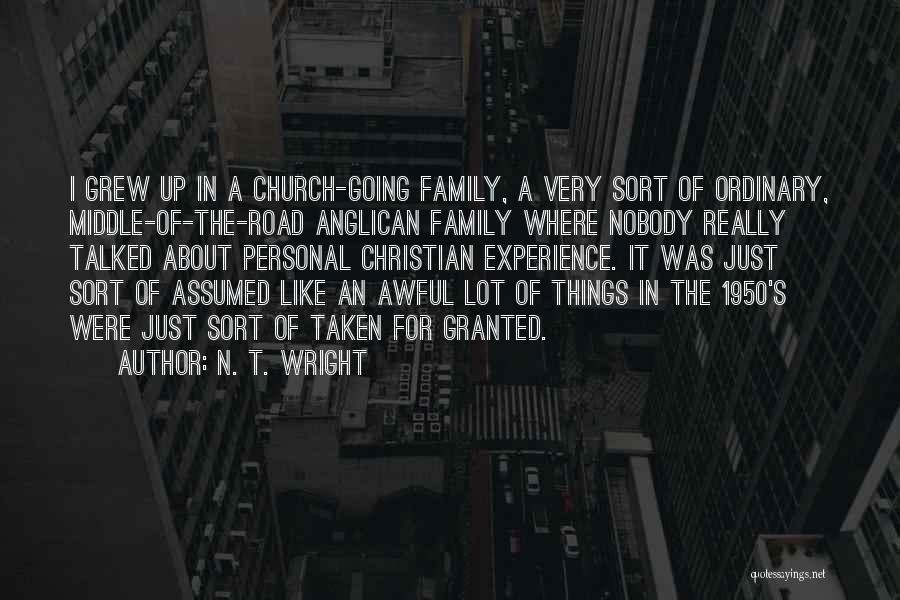 Things Taken For Granted Quotes By N. T. Wright