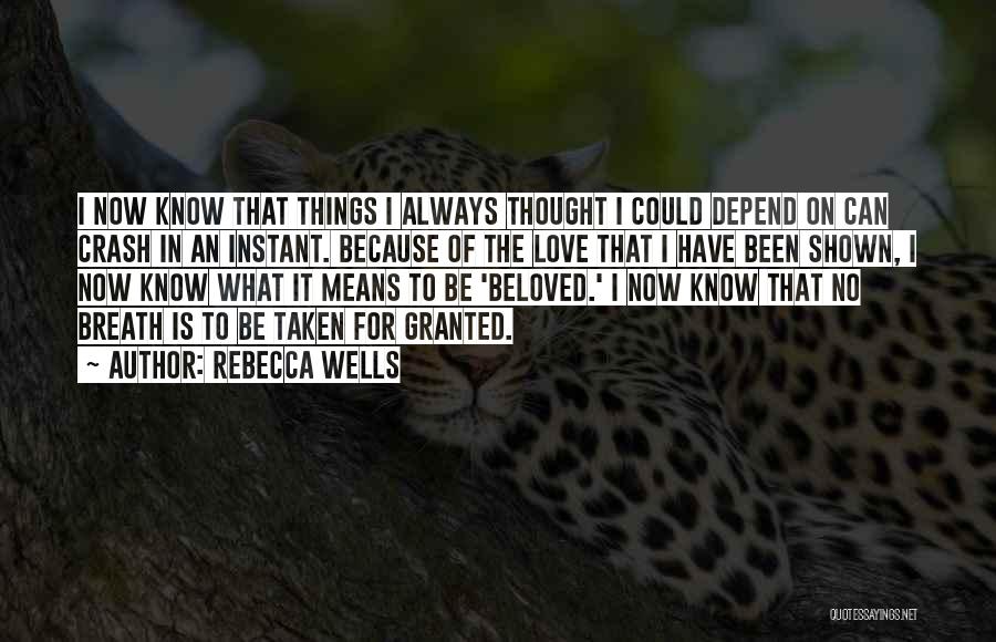 Things Taken For Granted Quotes By Rebecca Wells