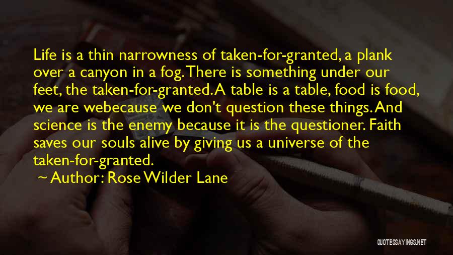 Things Taken For Granted Quotes By Rose Wilder Lane