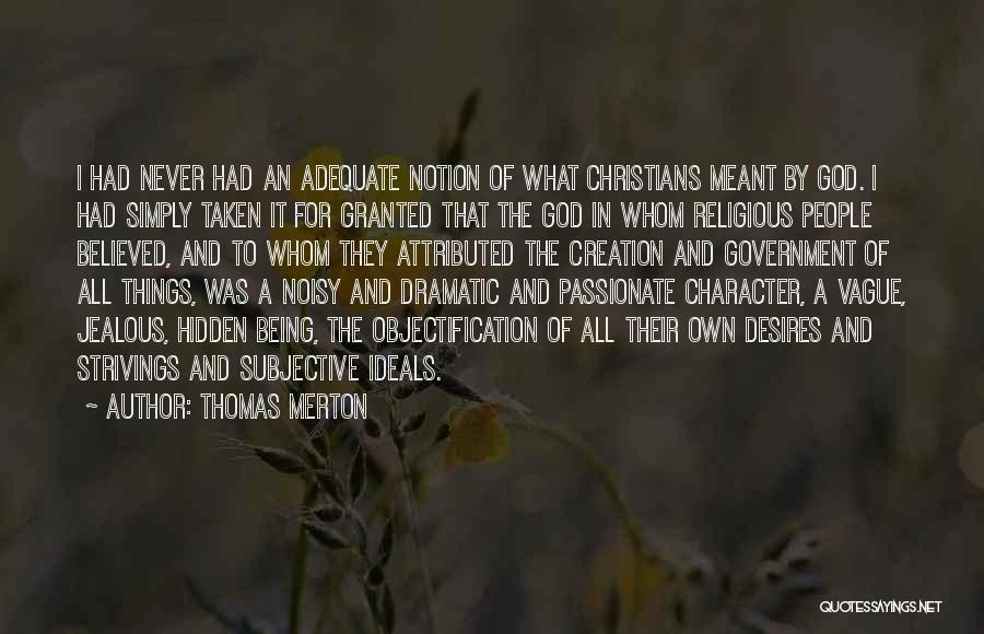 Things Taken For Granted Quotes By Thomas Merton