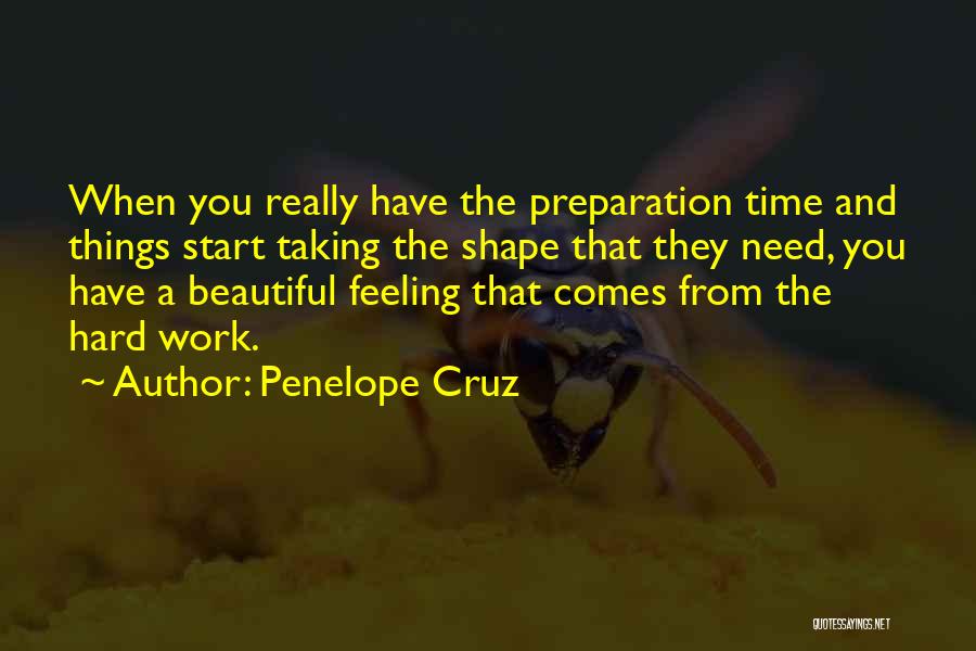 Things Taking Time Quotes By Penelope Cruz