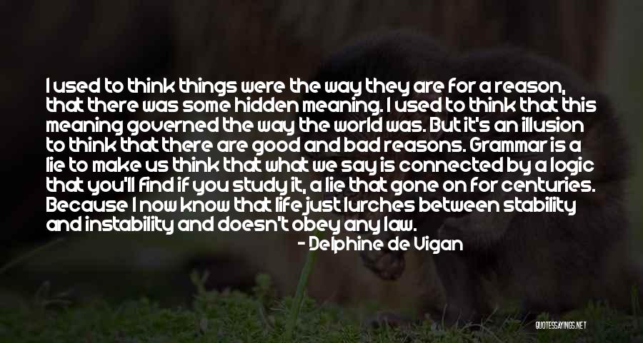 Things That Are Bad For You Quotes By Delphine De Vigan Things That Are Bad For You Quotes By Delphine De Vigan