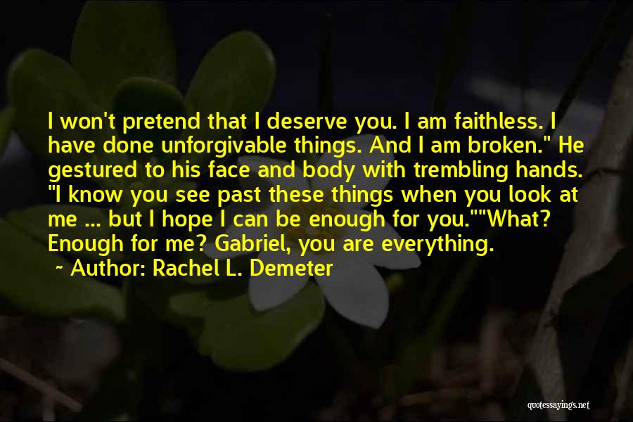 Things That Are Broken Quotes By Rachel L. Demeter