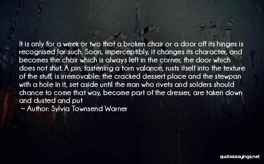 Things That Are Broken Quotes By Sylvia Townsend Warner