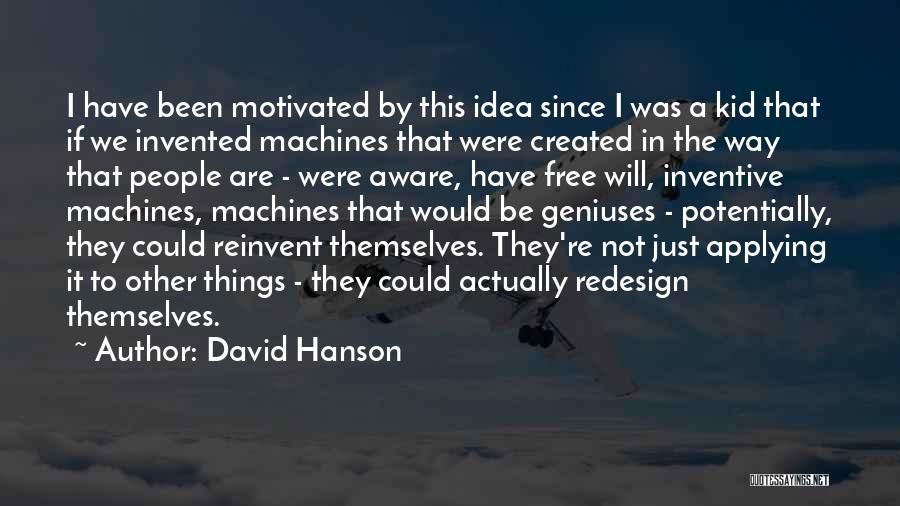 Things That Are Free Quotes By David Hanson