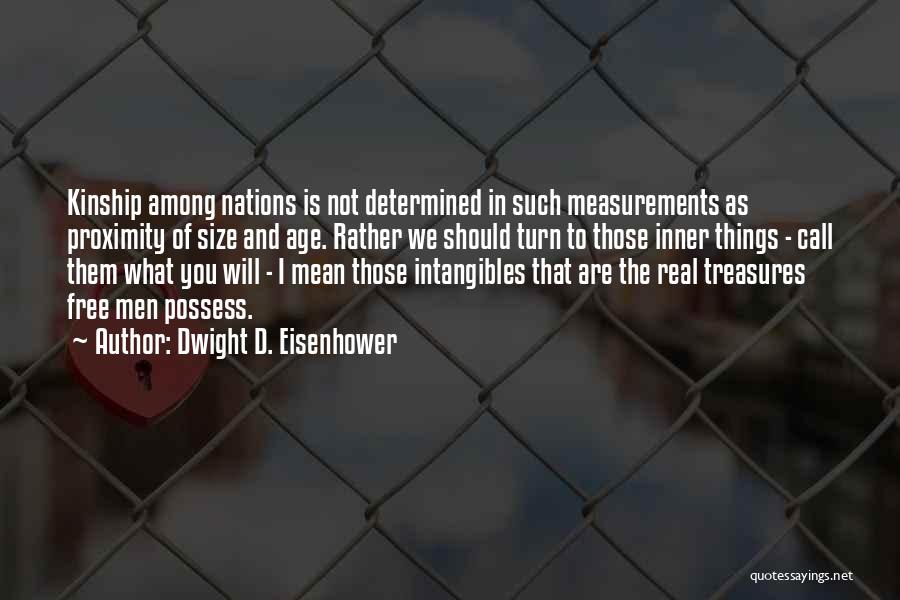 Things That Are Free Quotes By Dwight D. Eisenhower