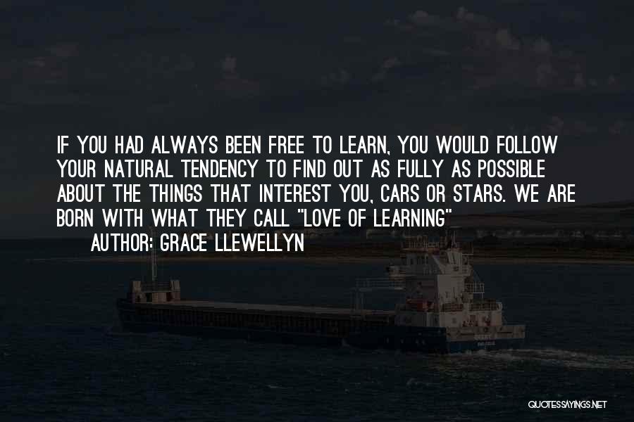 Things That Are Free Quotes By Grace Llewellyn