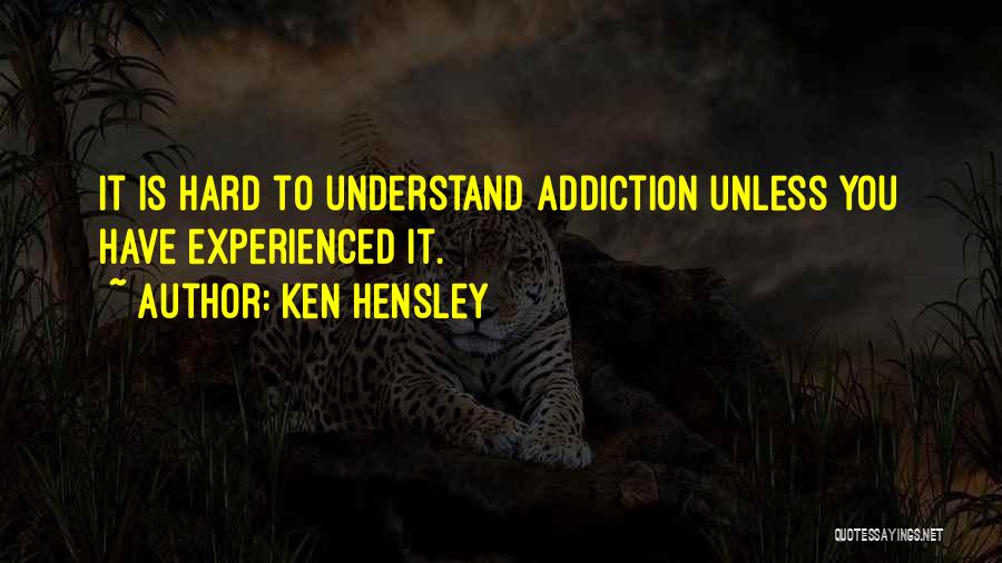 Things That Are Hard To Understand Quotes By Ken Hensley