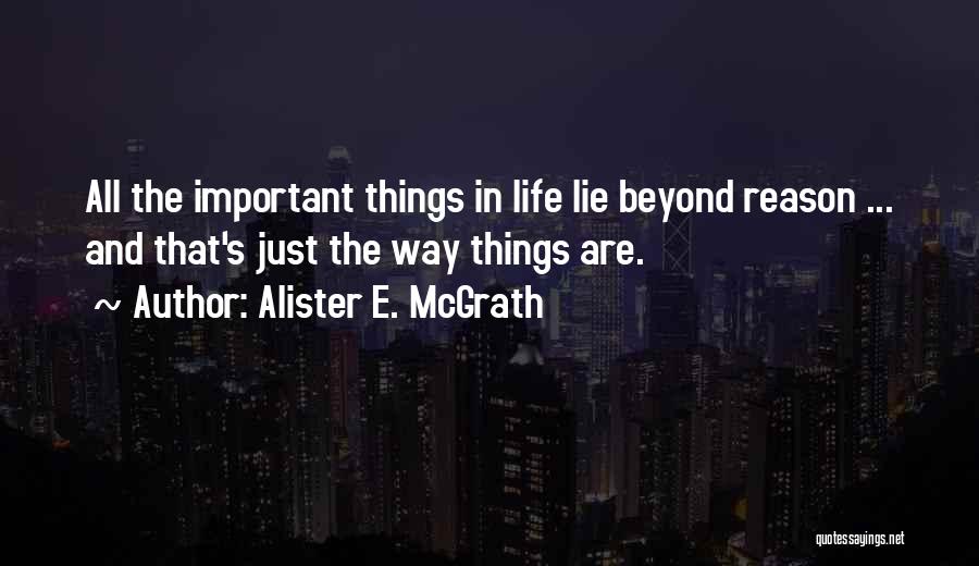 Things That Are Important In Life Quotes By Alister E. McGrath