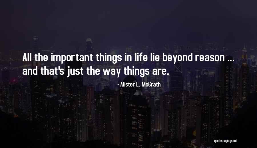 Things That Are Important In Life Quotes By Alister E. McGrath