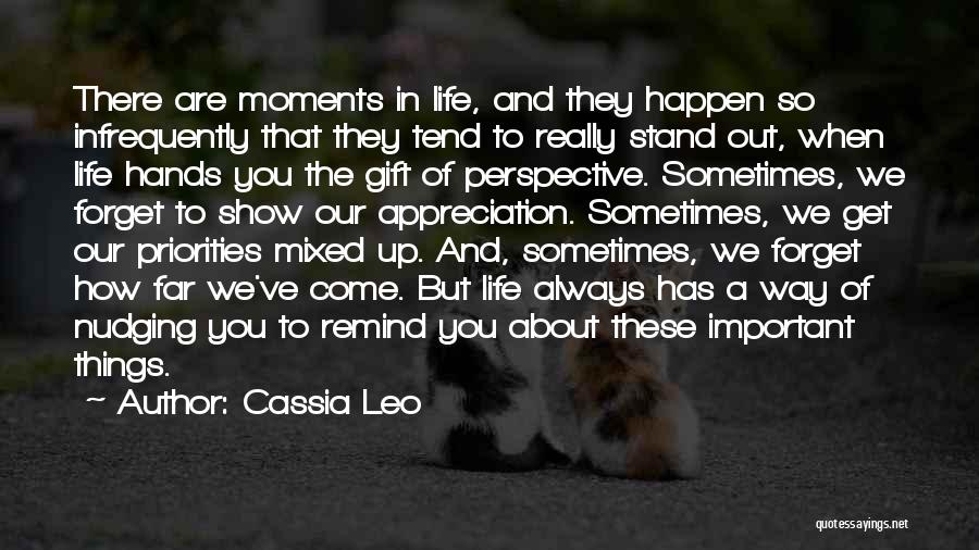 Things That Are Important In Life Quotes By Cassia Leo