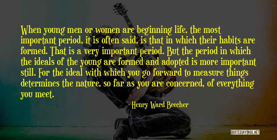 Things That Are Important In Life Quotes By Henry Ward Beecher