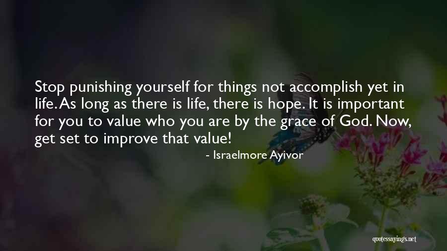 Things That Are Important In Life Quotes By Israelmore Ayivor