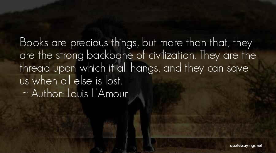 Things That Are Lost Quotes By Louis L'Amour